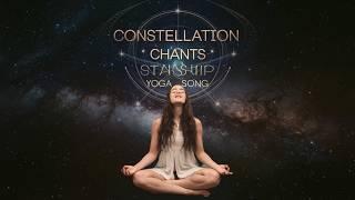 Constellation Chants | Starship Yoga Song | Cosmic Meditation Music