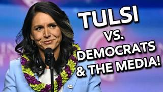 TULSI VS. EVERYBODY!!