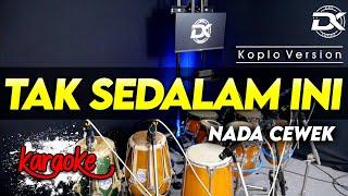 TAK SEDALAM INI KARAOKE VERSI KOPLO DJ REMIX