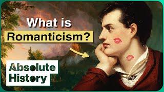 What Was The Romantic Movement? | Literary Classics | Absolute History