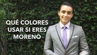 Qué colores usar si eres moreno | Humberto Gutiérrez