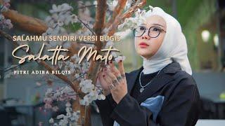 Salatta Mato||Salahmu Sendiri versi Bugis||Fitri Adiba Bilqis||Official Musik Video