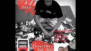 TUNCA'YLA B YÜZÜ @Karşı Radyo (Konuklar: Tolga Havran ve Yusuf Zileli