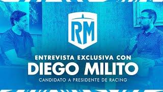  MANO A MANO CON DIEGO MILITO: "TENEMOS DUDAS SOBRE LA ECONOMÍA DE RACING, QUEREMOS UNA AUDITORÍA"