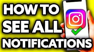 How To See All Notifications on Instagram (Very Easy!)