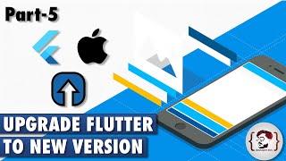 Upgrade Flutter To New Version