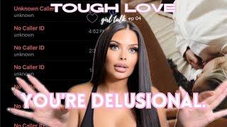 tough love girl talk: ep 04 | how to master detachment when dating, being delulu, fakefantasies+more