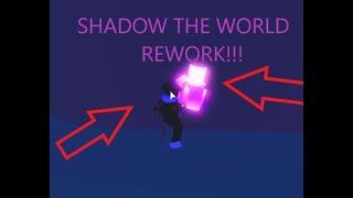 Shadow The World REWORK SHOWCASE / roblox A Universal Time