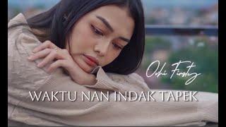 Ovhi Firsty - Waktu Nan Indak Tapek (Official Music Video)