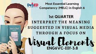 English 6 First Quarter- Interpret the meaning suggested in visual media | Teacher Sinag