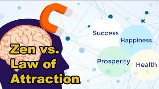 Zen Vs Law of Attraction