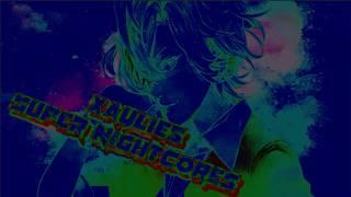XayLies - Super Nightcores: Careless [Edited Remix]