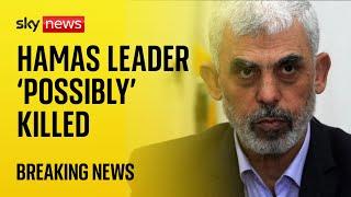 Israeli military says it is 'checking possibility' it has killed Hamas leader Yahya Sinwar