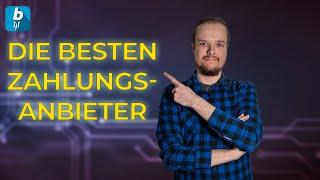 Beliebte Zahlungsanbieter im Vergleich: Die besten Anbieter 2024!