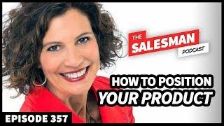 How To “Position” Your Product And YOURSELF! With Alice Heiman