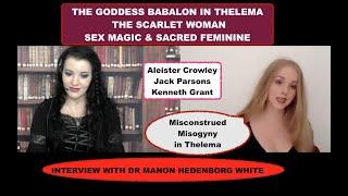 Babalon, Scarlet Woman and Sacred Feminine in Thelema with Dr Manon Hedenborg White