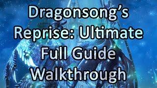 Dragonsong's Reprise: Ultimate | Full Walkthrough / Guide - FFXIV Endwalker