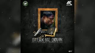 Rebel Sixx - Break Me Down (Official Audio)