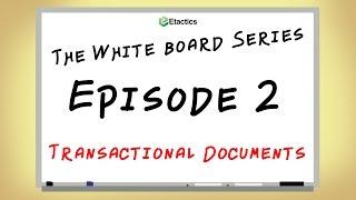 Etactics Whiteboard Series: Episode 2 - Transactional Documents