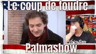 Le coup de foudre - Palmashow - REACTION