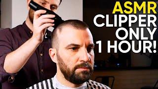 ASMR BARBER  Clipper Only - 1 Hour! No Talking! Part 1
