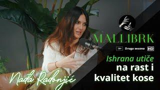 Ishrana utiče na rast i kvalitet kose | Nađa Radonjić | Mallibrk podkast S2 E5