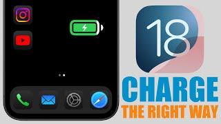 The Proper Way To Charge Your iPhone (iOS 18)