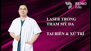 BEMO Edu - Ứng dụng LASER trong thẩm mỹ da, tai biến & xử trí