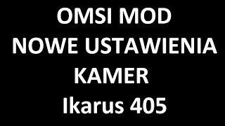 OMSI MOD Ikarus 405 v0.8 BETA Nowe ustawienia kamer