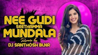 NEE GUDI MUNDALA SEETHAMMA TRENDING FOLK DJ SONG REMIX BY DJ SANTOSH BLNR