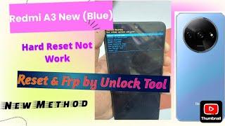 REDMI A3 NEW no Hard Reset Done By Unlock Tool Frp And Format