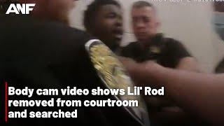 Body cam shows Lil' Rod removed from Young Slime Life trial's courtroom