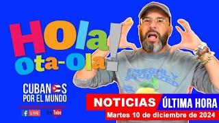 Alex Otaola en vivo, últimas noticias de Cuba - Hola! Ota-Ola (martes 10 de diciembre de 2024)