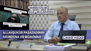 Elşad Mirini hədəf alan imamlar, axundlar... Hacı Şahinin dediklərinə cavabdır...