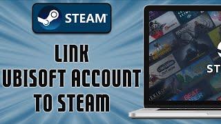 How To Link Ubisoft Account To Steam (easy)