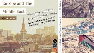 Europe and the Middle East Podcast: 'Eurabia’ and the Great Replacement