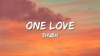 Shubh - One Love (Lyrics)