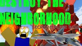 ROBLOX DESTROY THE NEIGHBORBOOD 2 SECRET PLANE BASE (old version)