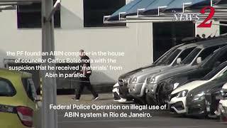 Federal Police Operation on illegal use of ABIN system in Rio de Janeiro.