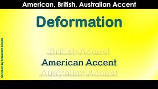 Deformation   How to Pronounce Deformation in Australian Accent, British Accent, American Accent?