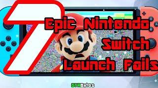 7 Epic Nintendo Switch Launch Fails