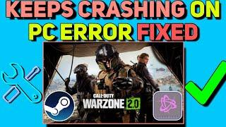 How to Fix Warzone 2 “Keeps crashing on PC” Error | Warzone 2 Crashing problems Fixed