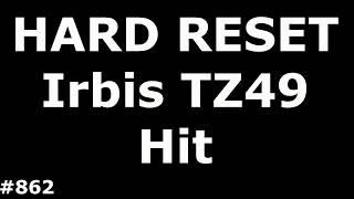 Reset settings Irbis TZ49 Hit (Hard Reset Irbis TZ49 Hit)