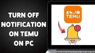 How To Turn Off Notification On Temu On PC 2025 | Disable Temu Alerts On Desktop