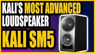 Kali SM5 - Their Most Advanced Loudspeaker Yet