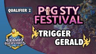 trigger vs Gerald - PvP | PiG Sty Festival 5.0: Qualifier #2 | StarCraft 2 Tournament