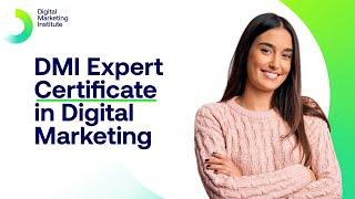 Expert-Level Certificate in Digital Marketing Course | DMI Expert