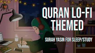 1 A.M Study Session  - Relaxing Quran recitation [Lofi theme]