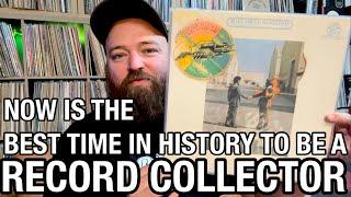 10 Reasons Why NOW is the Best Time to be a Record Collector!