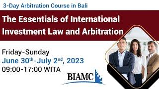 The Essentials of International Investment Law and Arbitration